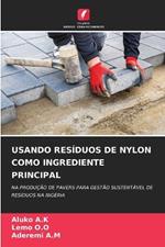 Usando Res?duos de Nylon Como Ingrediente Principal