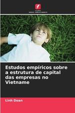 Estudos emp?ricos sobre a estrutura de capital das empresas no Vietname