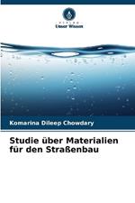 Studie ?ber Materialien f?r den Stra?enbau