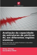 Avalia??o da capacidade de estruturas de p?rticos RC em diferentes regi?es s?smicas