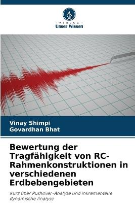 Bewertung der Tragf?higkeit von RC-Rahmenkonstruktionen in verschiedenen Erdbebengebieten - Vinay Shimpi,Govardhan Bhat - cover