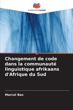 Changement de code dans la communaut? linguistique afrikaans d'Afrique du Sud