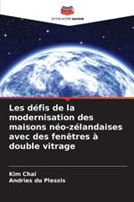 Les d?fis de la modernisation des maisons n?o-z?landaises avec des fen?tres ? double vitrage