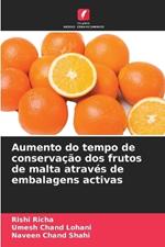 Aumento do tempo de conserva??o dos frutos de malta atrav?s de embalagens activas