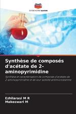 Synth?se de compos?s d'ac?tate de 2-aminopyrimidine