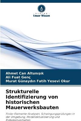 Strukturelle Identifizierung von historischen Mauerwerksbauten - Ahmet Can Altunisik,Ali Fuat Gen?,Murat G?naydin Fatih Yesevi Okur - cover
