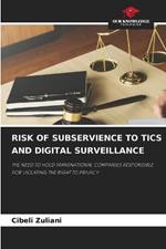 Risk of Subservience to Tics and Digital Surveillance