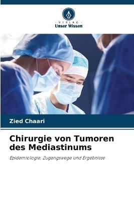 Chirurgie von Tumoren des Mediastinums - Zied Chaari - cover