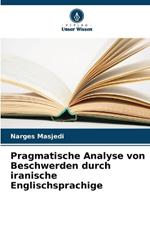 Pragmatische Analyse von Beschwerden durch iranische Englischsprachige