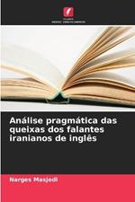 An?lise pragm?tica das queixas dos falantes iranianos de ingl?s