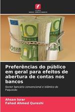 Prefer?ncias do p?blico em geral para efeitos de abertura de contas nos bancos