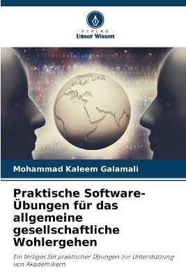 Praktische Software-?bungen f?r das allgemeine gesellschaftliche Wohlergehen - Mohammad Kaleem Galamali - cover