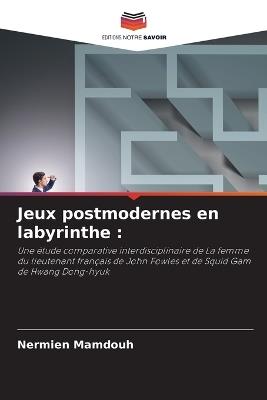 Jeux postmodernes en labyrinthe - Nermien Mamdouh - cover