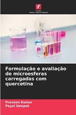 Formula??o e avalia??o de microesferas carregadas com quercetina