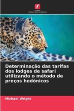 Determina??o das tarifas dos lodges de safari utilizando o m?todo de pre?os hed?nicos