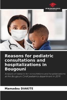 Reasons for pediatric consultations and hospitalizations in Bougouni - Mamadou Diakit? - cover