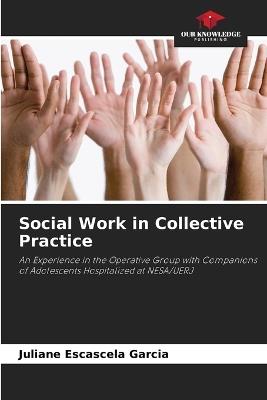 Social Work in Collective Practice - Juliane Escascela Garcia - cover