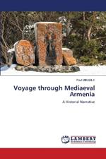Voyage through Mediaeval Armenia