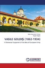 Vasile GoldiS (1862-1934)