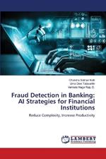 Fraud Detection in Banking: AI Strategies for Financial Institutions