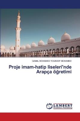 Proje imam-hatip liseleri'nde Arapça ögretimi - Gamal Mohamed Youssef Mohamed - cover