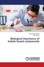 Biological Imprtance of Indole based compounds