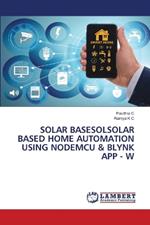 Solar Basesolsolar Based Home Automation Using Nodemcu & Blynk App - W