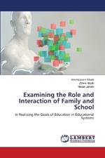 Examining the Role and Interaction of Family and School