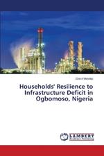 Households' Resilience to Infrastructure Deficit in Ogbomoso, Nigeria