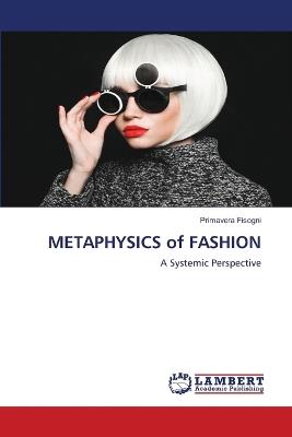 METAPHYSICS of FASHION - Primavera Fisogni - cover