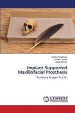 Implant Supported Maxillofacial Prosthesis