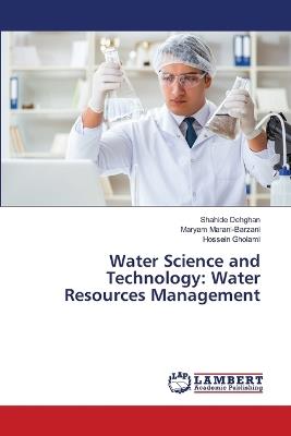 Water Science and Technology: Water Resources Management - Shahide Dehghan,Maryam Marani-Barzani,Hossein Gholami - cover