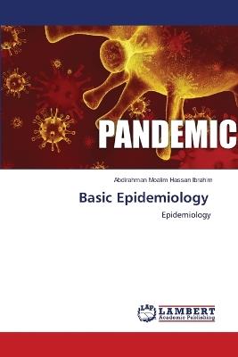 Basic Epidemiology - Abdirahman Moalim Hassan Ibrahim - cover