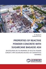 Properties of Reactive Powder Concrete with Sugarcane Bagasse Ash