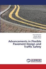 Advancements in Flexible Pavement Design and Traffic Safety