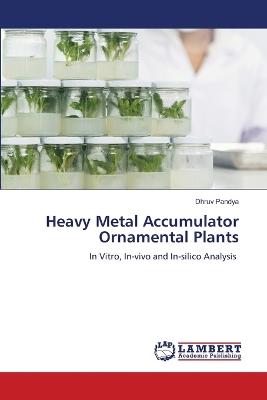 Heavy Metal Accumulator Ornamental Plants - Dhruv Pandya - cover