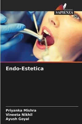 Endo-Estetica - Priyanka Mishra,Vineeta Nikhil,Ayush Goyal - cover
