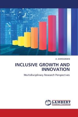 Inclusive Growth and Innovation - A Saravanan - cover