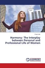 Harmony: The Interplay between Personal and Professional Life of Women