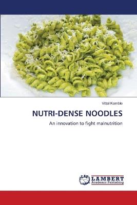 Nutri-Dense Noodles - Vittal Kamble - cover