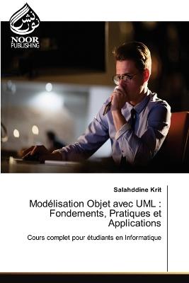 Modélisation Objet avec UML: Fondements, Pratiques et Applications - Salahddine Krit - cover