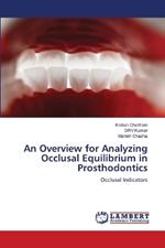 An Overview for Analyzing Occlusal Equilibrium in Prosthodontics