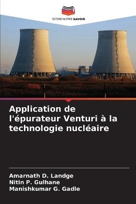 Application de l'?purateur Venturi ? la technologie nucl?aire - Amarnath D Landge,Nitin P Gulhane,Manishkumar G Gadle - cover