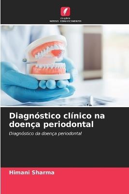Diagn?stico cl?nico na doen?a periodontal - Himani Sharma - cover
