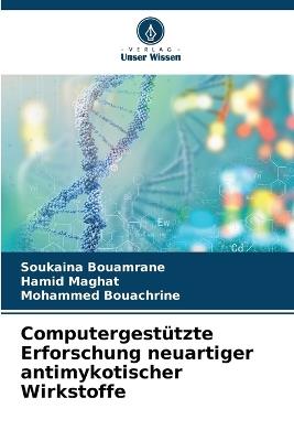 Computergest?tzte Erforschung neuartiger antimykotischer Wirkstoffe - Soukaina Bouamrane,Hamid Maghat,Mohammed Bouachrine - cover