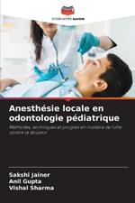Anesth?sie locale en odontologie p?diatrique