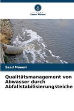 Qualit?tsmanagement von Abwasser durch Abfallstabilisierungsteiche