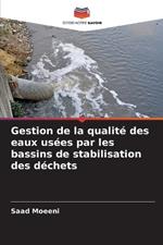Gestion de la qualit? des eaux us?es par les bassins de stabilisation des d?chets