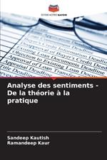 Analyse des sentiments - De la th?orie ? la pratique