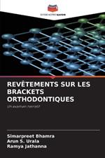 Rev?tements Sur Les Brackets Orthodontiques